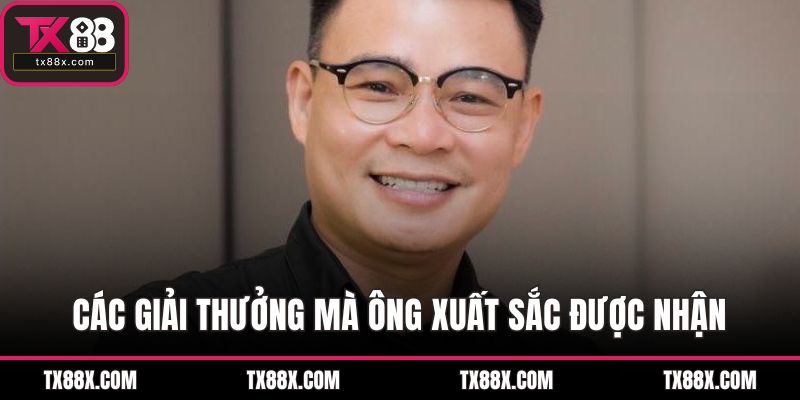 Các giải thưởng mà ông xuất sắc được nhận