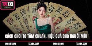 Cách chơi Tổ Tôm