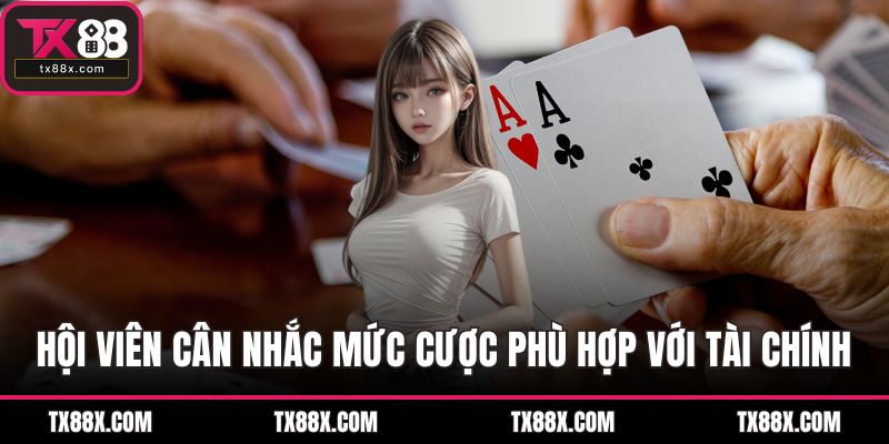 Hội viên cân nhắc mức cược phù hợp với tài chính