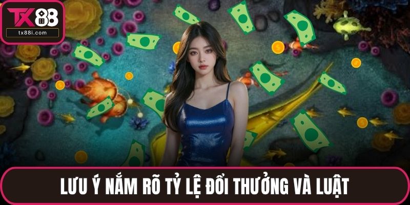 Lưu ý nắm rõ tỷ lệ đổi thưởng và luật