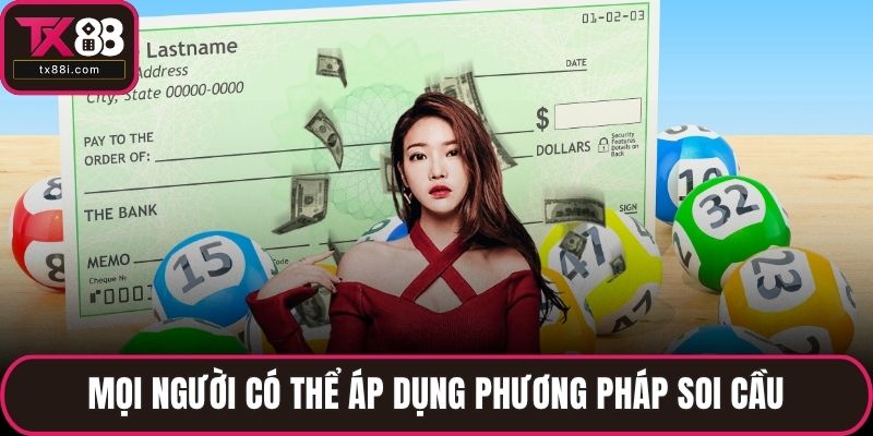 Mọi người có thể áp dụng phương pháp soi cầu