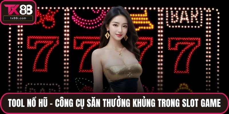 Tool nổ hũ