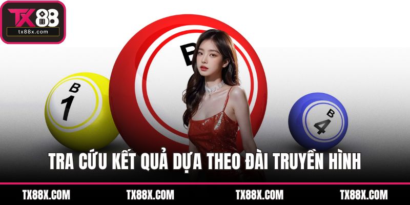 Tra cứu kết quả dựa theo đài truyền hình